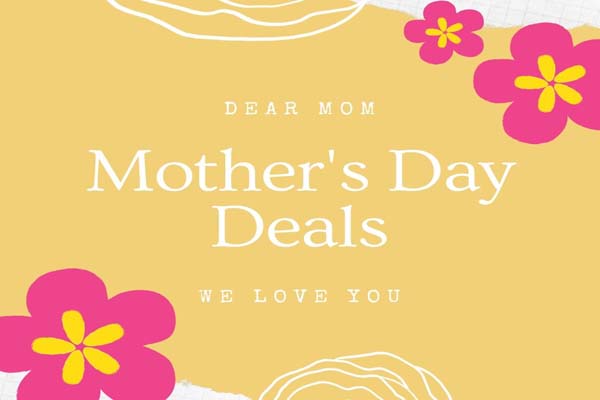 Mothers Day Deals & Offers
