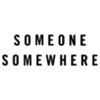 Someone Somewhere